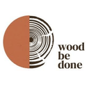 Wood Be Done