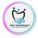 Goel's Multispeciality Dental Clinic & Implant Centre